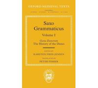 Saxo Grammaticus (Volume I) Gesta Danorum: The History of the Danes