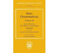 Saxo Grammaticus (Volume II) Gesta Danorum: The History of the Danes (Oxford Medieval Texts)