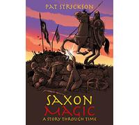 Saxon Magic: A Story Through Time