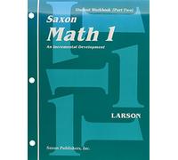 Saxon Math 1: An Incremental Development : Student Workbook (Part Two)