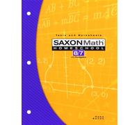 Saxon Math Homeschool 8/7 Tests and Worksheets (Saxon Math 8/7 Homeschool)