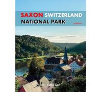 Saxon Switzerland National Park: A Perfect Coffee Table Picture Book - Travel and Tourism lovers.