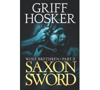 Saxon Sword: 10 (Wolf Brethren)