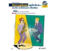 Saxophon spielen - mein schönstes Hobby Band 1 Dirko Juchem Book and CD Alto Sax