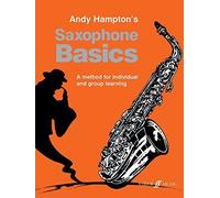 Saxophone Basics: A Method for Individual and Group Learning (Student's Book) (Faber Edition: Basics) by Andy Hampton (2003-01-01)