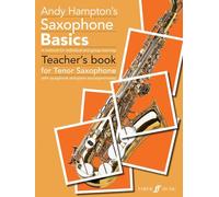 Saxophone Basics Teacher's book (Tenor Saxophone): A Method for Individual and Group Learning (Basics Tutor Series): A Method for Individual and Group Learningtenor Saxophone (Basics Series)
