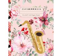 Saxophone Composition Notebook: 7.5 x 9.25” | 110 Pages | Ruled Paper | Great for School Note-Taking or Personal Journal / Diary