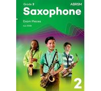 Saxophone Exam Pieces from 2026, ABRSM Grade 2: Selected from the syllabus from 2026. Saxophone Part & Piano Accompaniments (ABRSM Exam Pieces)