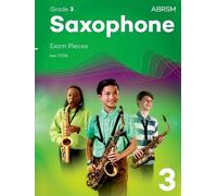 Saxophone Exam Pieces from 2026, ABRSM Grade 3: Selected from the syllabus from 2026. Saxophone Part & Piano Accompaniments (ABRSM Exam Pieces)