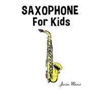 Saxophone for Kids: Christmas Carols, Classical Music, Nursery Rhymes, Traditional & Folk Songs!