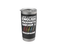 Saxophone I Speak 4 Languages English Profanity Sarcasm & Stainless Steel Insulated Tumbler