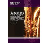 Saxophone & Jazz Saxophone Scales & Arpeggios from 2015: Grades 1 - 8 (Woodwind Exam Repertoire): Grades 1-8 from 2015