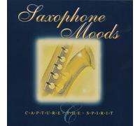 Saxophone Moods - Capture the Spirit