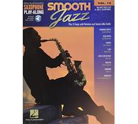 Saxophone Play-Along: Smooth Jazz: 12 (Hal Leonard Saxophone Play-along) (Includes Online Access Code): Saxophone Play-Along Volume 12 (Hal Leonard Saxophone Play-along, 12)