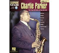 Saxophone Play-Along Volume 5: Charlie Parker (Book/Online Audio) (Includes Online Access Code) (Saxophone Play-Along, 5)