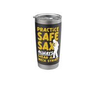 Saxophone Pun Practice Safe Sax Always Wear A Neck Strap Stainless Steel Insulated Tumbler