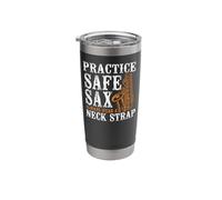 Saxophone Pun Practice Safe Sax Always Wear A Neck Strap Stainless Steel Insulated Tumbler