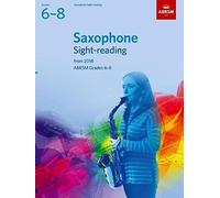 Saxophone Sight-Reading Tests, ABRSM Grades 6-8: from 2018 (ABRSM Sight-reading)