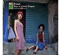 Say a Little Prayer - Dream