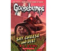 Say Cheese and Die! (Classic Goosebumps #8): Volume 8