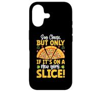 Say Cheese But Only If Its On A New York Slice Case for iPhone 17