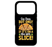 Say Cheese But Only If Its On A New York Slice Case for iPhone 17 Pro