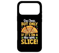 Say Cheese But Only If Its On A New York Slice Case for iPhone 17 Pro Max