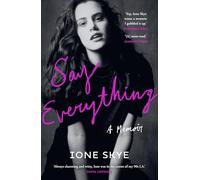 Say Everything: NEW YORK TIMES BESTSELLER