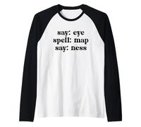 Say Eye Spell Map Say Ness Adult Humor Funny Word Game Raglan Baseball Tee
