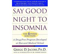 Say Good Night to Insomnia: The 6-Week Solution