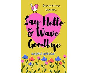 Say Hello and Wave Goodbye: Birds don't always know best...