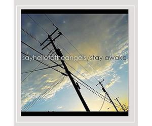 Say Hello To The Angels - stayawake [CD]