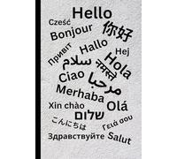 Say Hello to the World: A Journal Notebook Featuring the same word in 20 Languages on its Cover