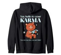 Say Hello To Your Karma Funny Sarcasm Statement Zip Hoodie