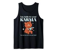 Say Hello to Your Karma - You Can Run But You Can't Hide Tank Top