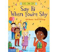 Say Hi When You're Shy (Kids Can Cope)