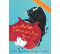 Say Hola to Spanish, Otra Vez: (Again!) (Say Hola To Spanish (Paperback))