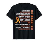 Say I Am Fine But Going Insane Multiple Sclerosis T shirt T-Shirt