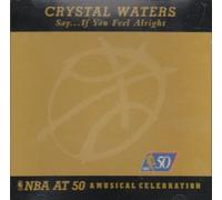 Say If You Feel Alright by Crystal Waters (1997-02-04)