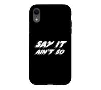Say it Ain't So | 90's Song Music Wee Case for iPhone XR