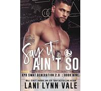 Say It Ain't So (SWAT Generation 2.0)