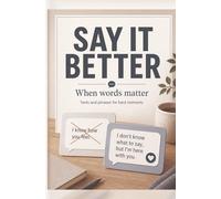 SAY IT BETTER: When words matter