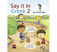Say it in Greek 2: The Phrase Book