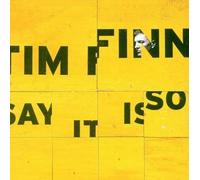 Say It Is So By Tim Finn (2000-10-02)