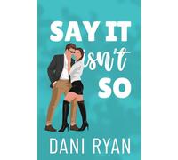 Say It Isn't So: A Forbidden Romance, Love Triangle Romcom: 2 (The Morelli Sisters)