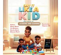 Say It Like a Kid: Our Week of Laughing and Learning