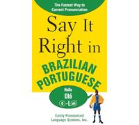 Say It Right in Brazilian Portuguese: The Fastest Way to Correct Pronunciation (NTC FOREIGN LANGUAGE)