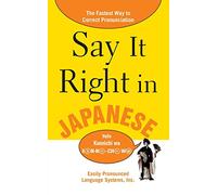 Say It Right In Japanese (Say It Right! Series)