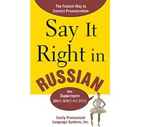 Say It Right in Russian: The Fastest Way to Correct Pronunciation Russian (NTC FOREIGN LANGUAGE)