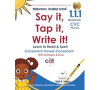 Say it, Tap it, Write it! Learn to Read & Spell CVC Phonics Workbook: Multisensory Reading System Orton Gillingham with Strategies & Rules for Classroom & Intervention Kinder - Grade 2